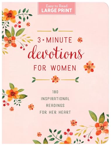 3-Minute Devotions for Women Large Print: 180 Inspirational Readings for Her Heart von Barbour Publishing