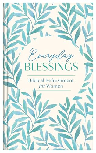 Everyday Blessings: Biblical Refreshment for Women (Spiritual Refreshment for Women) von Barbour Publishing