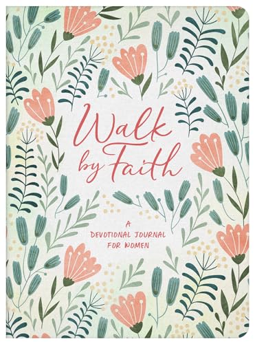 Walk by Faith: A Devotional Journal for Women von Barbour Publishing
