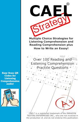 CAEL Strategy: Multiple Choice Strategies for Listening Comprehension and Reading Comprehension plus How to Write an Essay! CAEL Strategy: Multiple Choice Strategies for Listening Comprehension and Reading Comprehension plus How to Write an Essay! von Complete Test Preparation Inc.