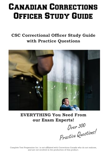 Canadian Corrections Officer Study Guide: CSC Correctional Officer Study Guide with Practice Questions