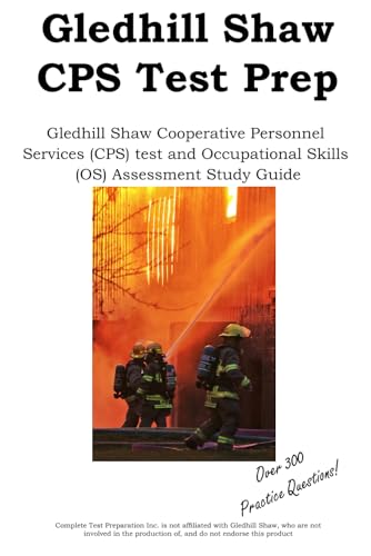 Gledhill Shaw Cooperative Personnel Services CPS Test Prep: Gledhill Shaw Cooperative Personnel Services (CPS) test and Occupational Skills (OS) Assessment Study Guide with Practice Questions von Complete Test Preparation Inc.