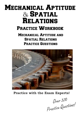 Mechanical Aptitude & Spatial Relations Practice Workbook: Mechanical Aptitude and Spatial Relations Practice Questions Mechanical Aptitude & Spatial Relations Practice Workbook: Mechanical Aptitude and Spatial Relations Practice Questions von Complete Test Preparation Inc.