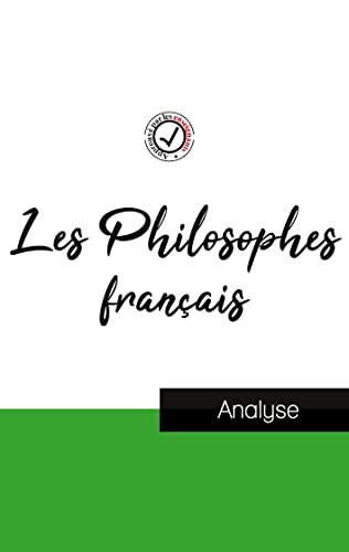 Les Philosophes français (étude et analyse complète de leurs pensées): Etude de la pensée