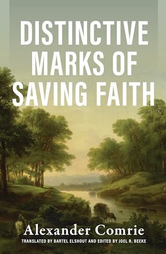 Distinctive Marks of Saving Faith Distinctive Marks of Saving Faith von Reformation Heritage Books
