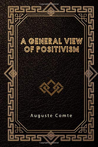 A General View of Positivism A General View of Positivism von Independently published