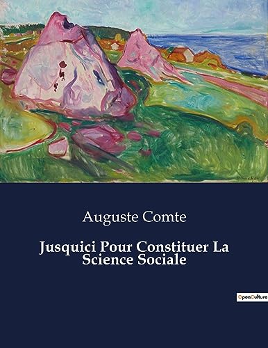 Jusquici Pour Constituer La Science Sociale: . Jusquici Pour Constituer La Science Sociale: .