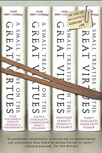 A Small Treatise on the Great Virtues: The Uses of Philosophy in Everyday Life von St. Martin's Press