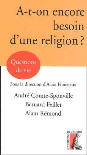 A-t-on encore besoin d'une religion ?