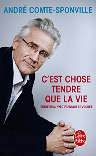 C'est chose tendre que la vie: Entretiens avec François L'Yvonnet von Le Livre de Poche