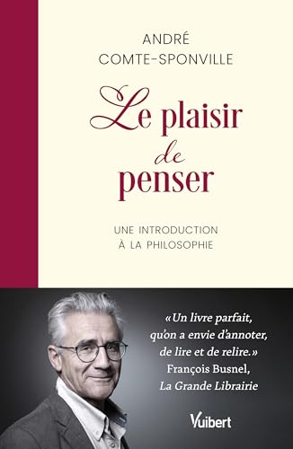 Le Plaisir de penser: Une introduction à la philosophie