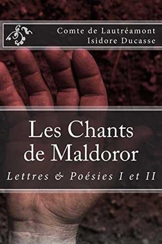 Les Chants de Maldoror: Lettres et poesies