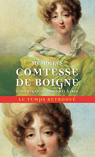 Mémoires: Récits d'une tante-Du règne de Louis XVI à 1820 (1) von MERCURE DE FRAN