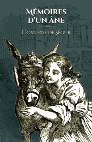 Mémoires d'un âne: - Edition illustrée par 57 gravures von Editions du Rey