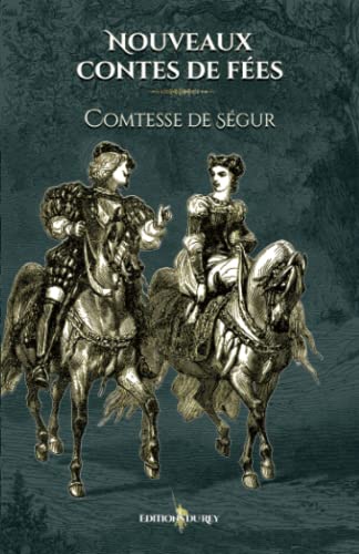 Nouveaux contes de fées: - Edition illustrée par 46 gravures von Editions du Rey