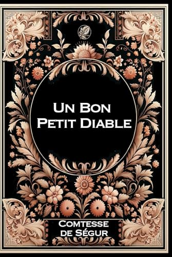 Un Bon Petit Diable: Grand format RIGIDE illustré - Édition Collector avec illustrations exclusives et texte intégral von Independently published