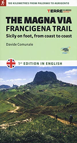 The Magna via Francigena. Sicily on foot, from coast to coast (Percorsi) von PERCORSI