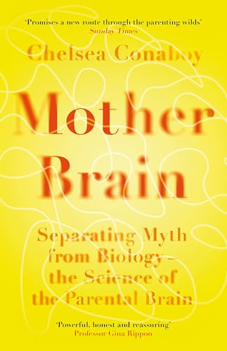 Mother Brain: Separating Myth from Biology – the Science of the Parental Brain