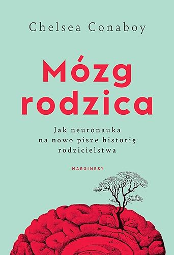 Mózg rodzica: Jak neuronauka na nowo pisze historię rodzicielstwa