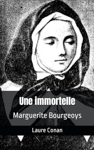 Une immortelle: Marguerite Bourgeoys von Independently published