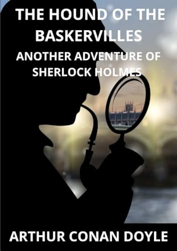 The hound of the Baskervilles: Another Adventure of Sherlock Holmes