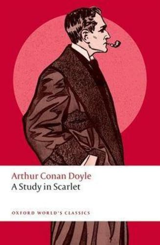A Study in Scarlet (Oxford World’s Classics)