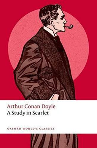 A Study in Scarlet (Oxford World’s Classics)