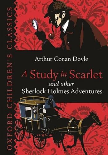 A Study in Scarlet & Other Sherlock Holmes Adventures (Oxford Children's Classics) von Oxford University Press