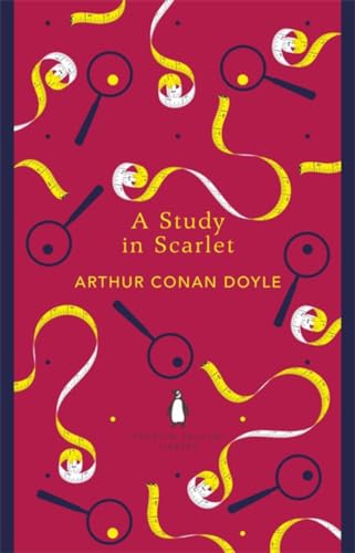A Study in Scarlet: Arthur Conan Doyle (The Penguin English Library)