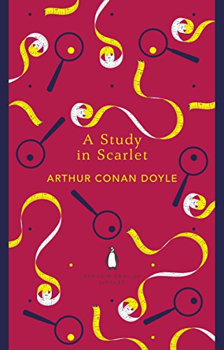 A Study in Scarlet: Arthur Conan Doyle (The Penguin English Library)