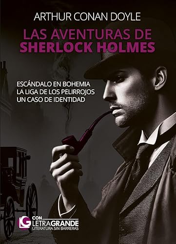 Las aventuras de Sherlock Holmes: Escándalo en Bohemia - La Liga de los Pelirrojos - Un caso de identidad: (Edición Letra Grande) von Ediciones Letra Grande