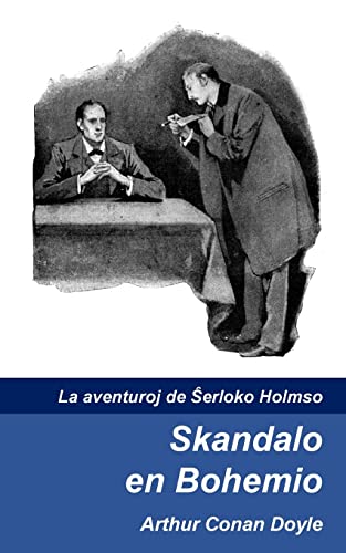 Skandalo en Bohemio (La aventuroj de Sxerloko Holmso, Band 1) von CREATESPACE