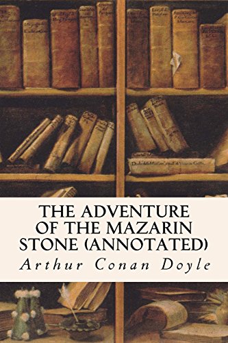 The Adventure of the Mazarin Stone (annotated) von CreateSpace Independent Publishing Platform