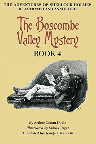 The Boscombe Valley Mystery: Book 4 of The Adventures of Sherlock Holmes [annotated and illustrated] von Solis Press