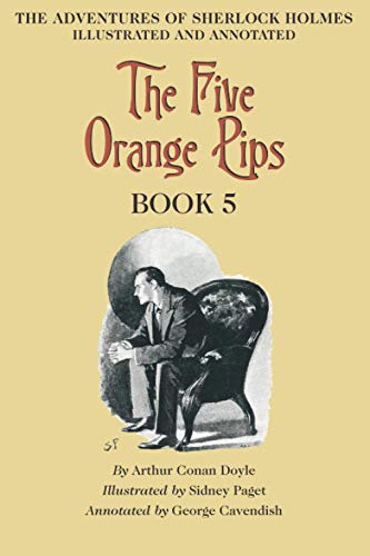 The Five Orange Pips: Book 5 of The Adventures of Sherlock Holmes [annotated and illustrated] von Solis Press