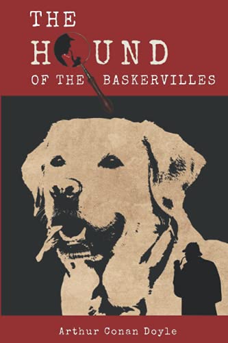 The Hound of The Baskervilles: with original illustrations The Hound of The Baskervilles: with original illustrations
