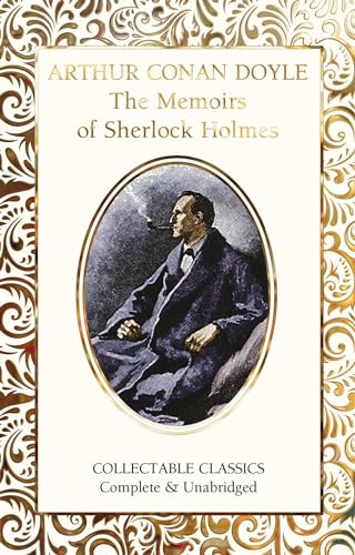 The Memoirs of Sherlock Holmes (Flame Tree Collectable Classics)