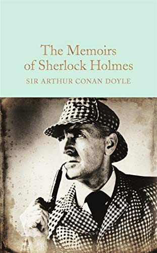 The Memoirs of Sherlock Holmes: Arthur Conan Doyle (Macmillan Collector's Library, 28)