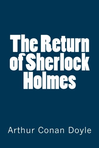 The Return of Sherlock Holmes The Return of Sherlock Holmes