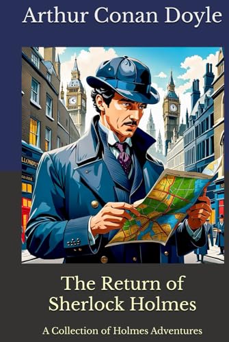 The Return of Sherlock Holmes: A Collection of Holmes Adventures The Return of Sherlock Holmes: A Collection of Holmes Adventures von Independently published