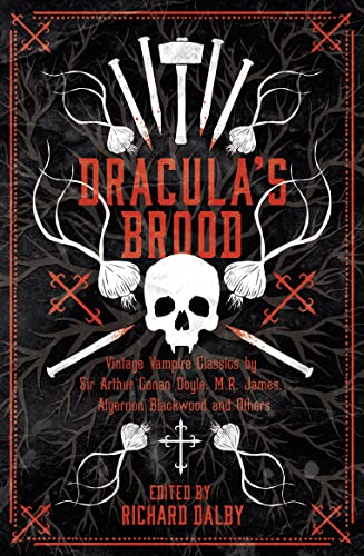 Dracula's Brood: Neglected Vampire Classics by Sir Arthur Conan Doyle, M.R. James, Algernon Blackwood and Others (Collins Chillers) von HarperCollins