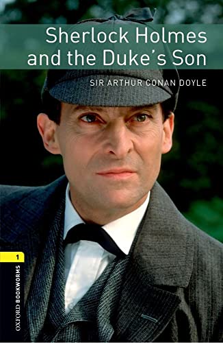 Oxford Bookworms 1. Sherlock Holmes and the Dukes' Son MP3 Pack Oxford Bookworms 1. Sherlock Holmes and the Dukes' Son MP3 Pack von Oxford University Press