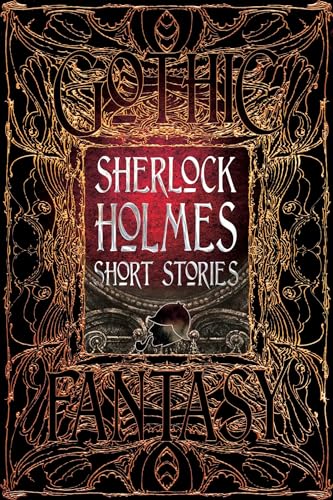 Sherlock Holmes Short Stories: Anthology of Classic Tales (Gothic Fantasy) von Flame Tree Collections