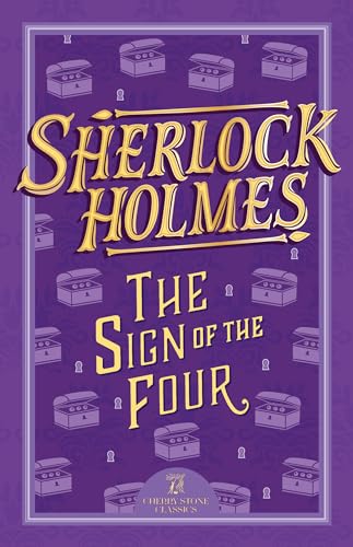 Sherlock Holmes: The Sign of the Four (The Complete Sherlock Holmes Collection (Cherry Stone), Band 2)