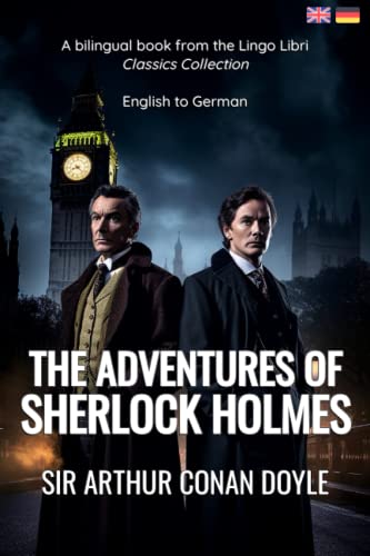 The Adventures of Sherlock Holmes (Translated): English - German Bilingual Edition von Independently published