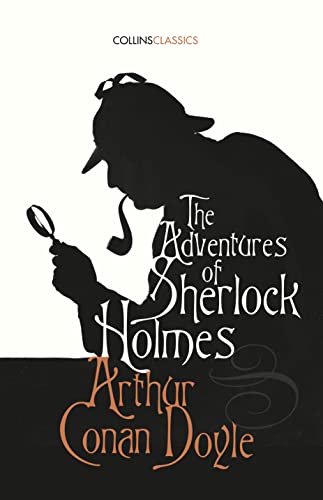 The Adventures of Sherlock Holmes: Arthur Conan Doyle (Collins Classics)