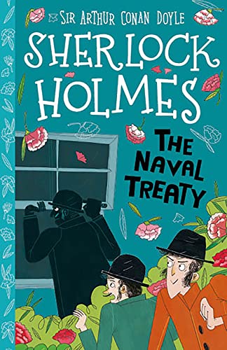 The Naval Treaty (Book 7) (The Sherlock Holmes Children's Collection (Easy Classics)) 7+: 6 (The Sherlock Holmes Children's Collection: Shadows, Secrets and Stolen Treasure (Easy Classics)) von Sweet Cherry Publishing