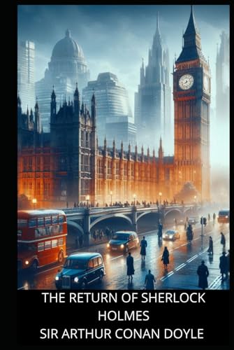 The Return of Sherlock Holmes: Classic Detective Mystery The Return of Sherlock Holmes: Classic Detective Mystery von Independently published