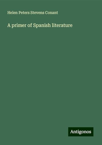 A primer of Spanish literature von Antigonos Verlag