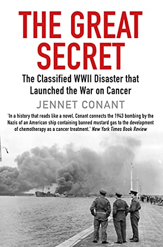 The Great Secret: The Classified World War II Disaster that Launched the War on Cancer von Grove Press / Atlantic Monthly Press